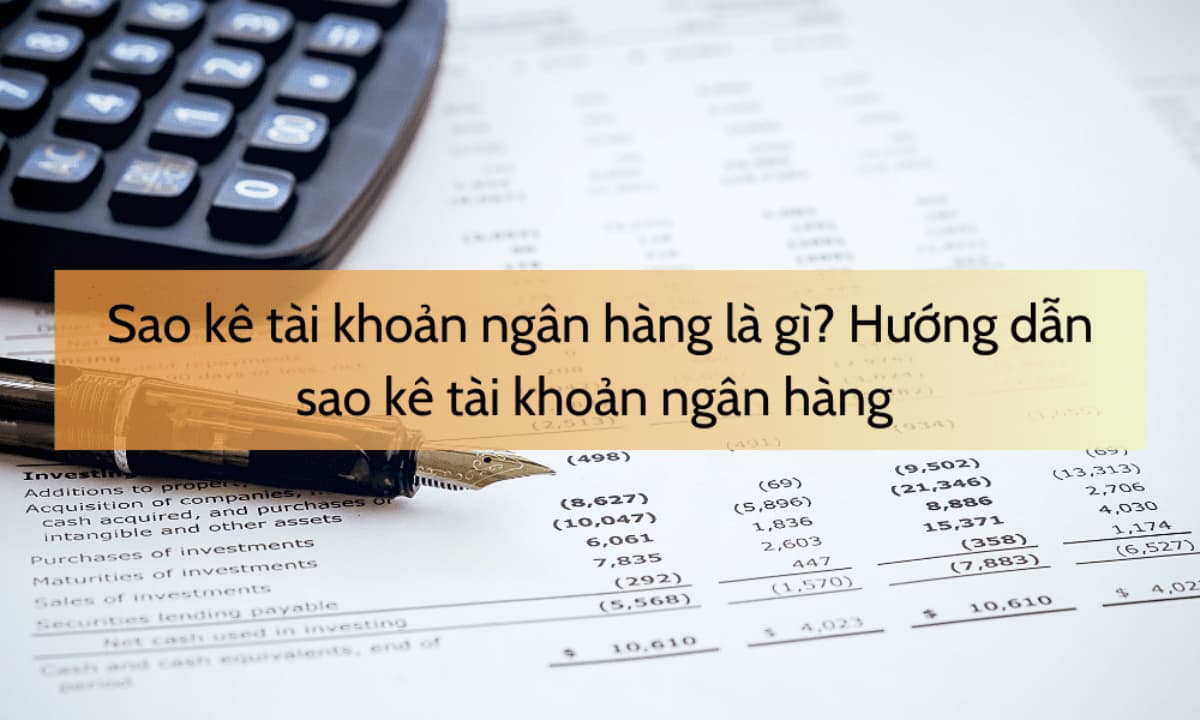 Sao kê là gì Cách kiểm tra sao kê tài khoản ngân hàng đơn giản và