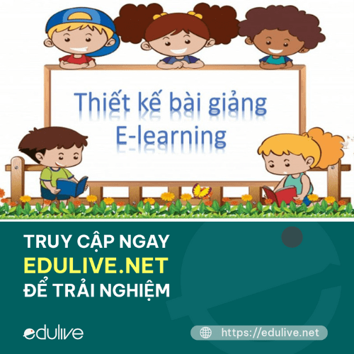 xây dựng bài giảng e-learning, Edulive, giáo dục đào tạo trực tuyến