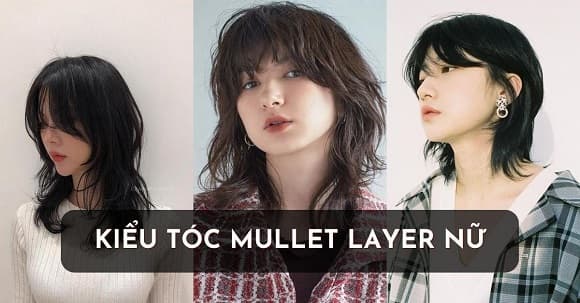 Kiểu tóc mullet layer nữ: Mullet layer nữ là kiểu tóc nhiều người yêu thích bởi sự điệu đà và cá tính mạnh mẽ. Click xem hình ảnh để tìm hiểu thêm về kiểu tóc hot nhất trong năm này và cách tạo kiểu để tăng thêm sự tự tin cho phong cách của bạn.