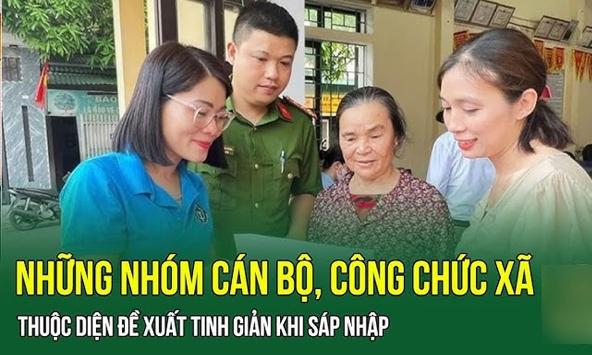 Bộ Nội vụ đề xuất nhóm cán bộ, công chức xã thuộc diện tinh giản, là ai?