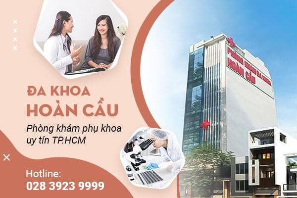 Hoàn Cầu, PK đa khoa Hoàn Cầu, khám phụ khoa
