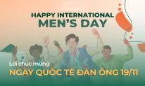 10 lời chúc ngày Quốc tế Đàn ông 19/11 ý nghĩa, vui vẻ gửi tới cánh mày râu