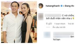 Cộng đồng mạng bất ngờ vào tận trang cá nhân của Hà Tăng để 'mắng vốn' ông xã của cô