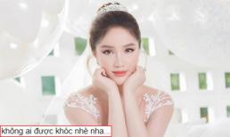 Trước khi 'theo chàng về dinh' Bảo Thy nhắn nhủ fan: 'Không ai được khóc nhè nha'
