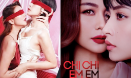 Dàn diễn viên 'Chị chị em em' cởi 100% để tặng khán giả những thước phim chân thực nhất