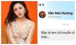 Giữa bão scandal, nghẹn ngào với tin nhắn Văn Mai Hương gửi bạn bè: 'Em chỉ muốn chết thôi...'