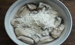  Cách làm sạch thịt hàu vô cùng đơn giản mà không phải ai cũng biết