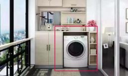 Đừng đặt máy giặt ở nơi này trong nhà. Lúc đầu nhiều người không để ý, sau khi biết đã cảm thấy hối hận