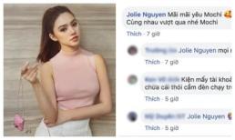 Jolie Nguyễn lại có động thái mới khi được fan động viên
