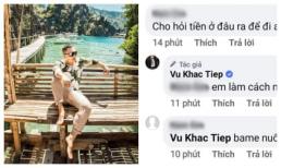 Khuyên du lịch những nơi sang chảnh, Vũ Khắc Tiệp bị hỏi khó: 'Tiền đâu ra?' và màn đáp trả cực 'gắt'