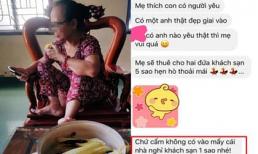 Bà mẹ 'bá đạo' nhất năm: Sợ con gái ế nên hứa sẽ thuê khách sạn 5 sao cho con để thoải mái hẹn hò khi có người yêu