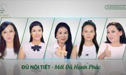 Hàng loạt sao Việt kêu gọi chị em quan tâm tới nội tiết tố nữ