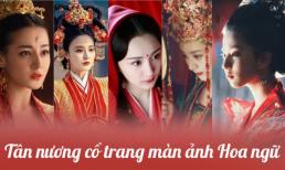 11 tân nương cổ trang đọ sắc: Triệu Lệ Dĩnh e ấp mỹ lệ, Dương Mịch 'cân' mọi tạo hình, Lưu Diệc Phi xé tan hỉ phục mà đẹp rung động lòng người 