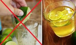 Những sai lầm nhiều người mắc khi uống nước chanh! Bảo sao mất hết vitamin C và bào mòn dạ dày