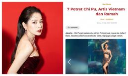 Chỉ trong vài ngày, Chi Pu liên tiếp được báo Đài Loan và Indonesia tặng 'cơn mưa lời khen'