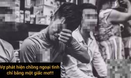 Vợ biết chồng ngoại tình chỉ nhờ một giấc mơ: 'Đừng đùa với linh cảm của phụ nữ'