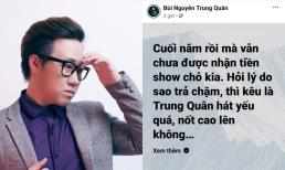 Trước thềm năm mới, Trung Quân Idol bức xúc lên tiếng vì bị quỵt tiền show với lý do không thể 'ngửi' nổi