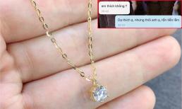 Cô gái thích mê khi được bạn trai tặng dây chuyền vàng 5 triệu nhân ngày 8/3, nhưng ai ngờ nhận cái kết 'vỡ mộng' 