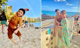 Bà xã Đan Trường đưa con đi nghỉ dưỡng ở Hawaii nhưng cảm thấy như chạy marathon mỗi ngày vì quá mệt 