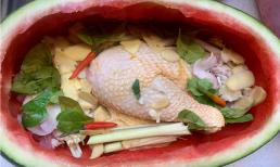 Kết hợp gà cùng dưa hấu: Nghe lạ lùng nhưng thành phẩm lại ngon vô đối 