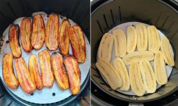 Chuối chín mà ăn không hết, học ngay cách làm này bằng nồi chiên không dầu đảm bảo trẻ nhỏ người lớn đều thích mê