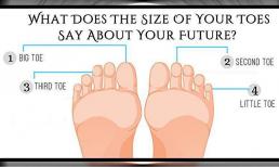 Ngón chân nào dài nhất cho biết vận mệnh tương lai của bạn làm quan hay nô tì trọn kiếp