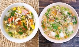 Cách làm 3 món súp đơn giản, thơm ngon như ngoài hàng, cho cả nhà bữa ăn bổ dưỡng vào dịp cuối tuần