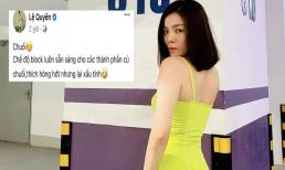 Liên tục bị 'kiếm chuyện vô cớ' trên MXH, Lệ Quyên gay gắt hứa 'block thẳng tay những thành phần xấu tính'