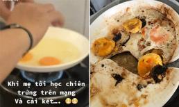 Mẹ đu trend rán trứng trên mạng, con gái 'cạn lời' khi nhìn thành quả