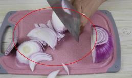 Khi cắt hành tây phải thực hiện thêm hai bước để không bị nghẹt mũi và chảy nước mắt