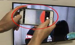 Trước khi mua tivi về phải dùng điện thoại chụp ảnh màn hình trước, nhiều người không hiểu, không tìm hiểu thì thật là phí