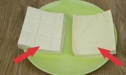 Khi mua đậu phụ, người khôn ngoan sẽ không mua 3 loại đậu phụ này!