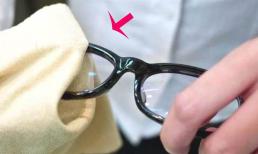 Miếng vải mà cửa hàng đưa khi mua kính không phải để lau kính, nhiều người đã mắc sai lầm và sử dụng như vậy trong nhiều năm 