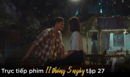 '11 tháng 5 ngày': Đăng và Tuệ Nhi hôn nhau?