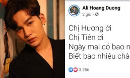 Đang yên đang lành bỗng nhắc thẳng tên 'chị Hương, chị Tiên', Ali Hoàng Dương phải vội đính chính vì bị hiểu lầm