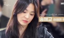 Song Hye Kyo nhận mưa lời khen về thần thái xinh đẹp hậu ly hôn, clip đọc kịch bản phô diễn hoàn toàn nhan sắc