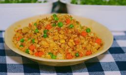 Rang cơm vô cùng đơn giản, nhưng làm sao để món này chạm tới 'vị giác' thì đây là bí quyết 