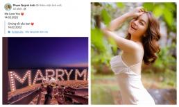 Rộ tin Phạm Quỳnh Anh được trai trẻ cầu hôn, 'chốt đơn' kết hôn trong năm nay?