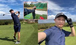 Nguyễn Hải Phong phải 'xin phép' bà xã để đến sân golf, nhìn ảnh check-in ở nhà mà dân mạng cười bể bụng