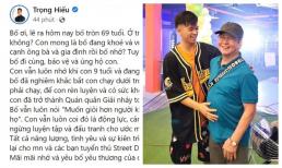Mừng tuổi 69 của bố ruột, Trọng Hiếu nức nở viết tâm thư dành cho đấng sinh thành đã rời xa cuộc đời