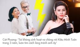 Cát Phượng: 'Tôi không sinh hoạt vợ chồng với Kiều Minh Tuấn trong 3 năm qua, luôn tìm cách lảng tránh anh ấy'