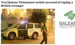 Báo nước ngoài đưa tin 2 nghệ sĩ Việt Nam bị buộc tội cưỡng bức thiếu nữ 17 tuổi tại Tây Ban Nha, dân mạng tò mò danh tính