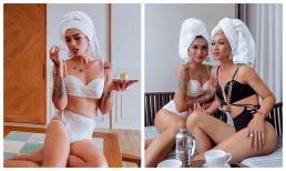 BB Trần rủ bạn thân tung ảnh diện nội y khoe thân hình nóng từng centimet