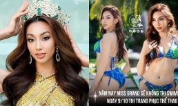 Rộ tin Miss Grand International 2022 không có phần thi áo tắm, fans sắc đẹp cảm thán: 'Buồn chán không muốn nói'