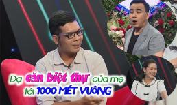 Bạn muốn hẹn hò: Thiếu gia đi 'tuyển vợ', khoe mẹ có biệt thự 1000m2 và cái kết