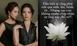 Bố của cựu người mẫu Thúy Hằng - Thúy Hạnh qua đời, loạt sao Việt chia buồn