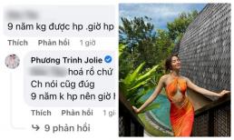 Bị anti-fan mắng 9 năm mới được hạnh phúc nên 'quá rồ', Phương Trinh Jolie đáp vừa 'lầy' vừa tinh tế