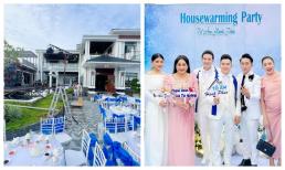 Hà Trí Quang và nửa kia mừng tân gia biệt thự siêu hoành tráng, dàn sao nô nức chúc mừng