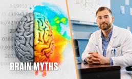 3 điều lầm tưởng bạn chưa biết về bộ não của mình