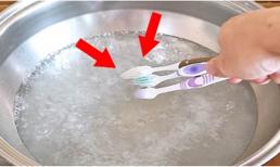 Ném bàn chải đánh răng vào nước nóng! Những thứ được đưa ra là rất hữu ích! 